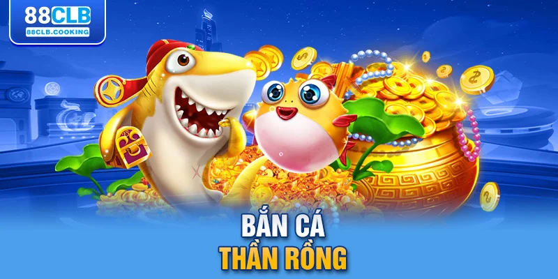 1-ban-ca-than-rong