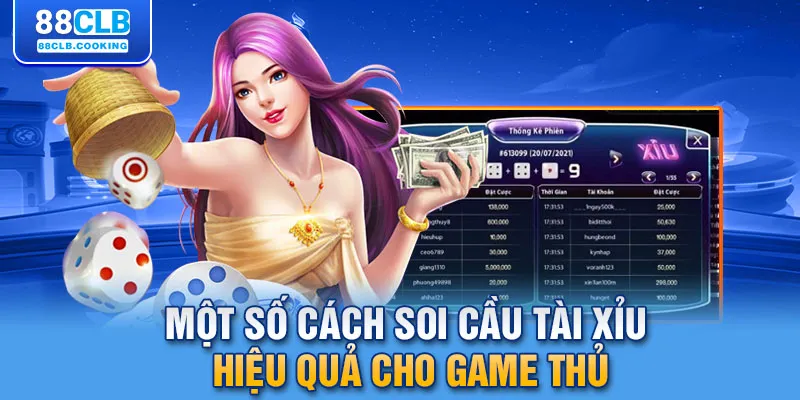 Một số cách soi cầu tài xỉu hiệu quả cho game thủ