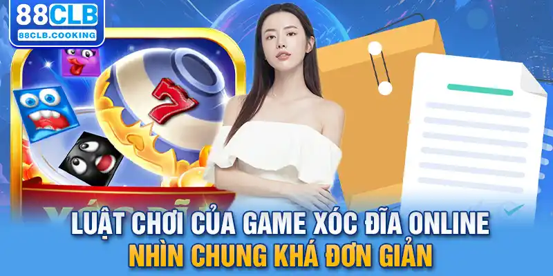 Luật chơi của game xóc đĩa online nhìn chung khá đơn giản